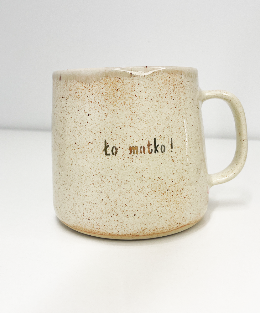 "Ło matko!" Mug  560 ml
